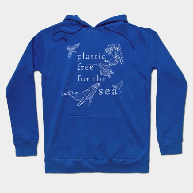 Plastic Free For The Sea Hoodie by Maris